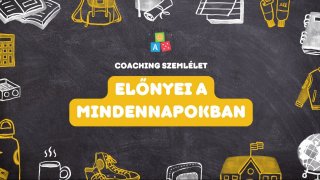 Coaching szemlélet a mindennapokban