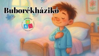 Buborékházikó mese hanganyag