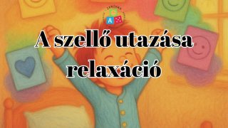 A szellő utazása relaxációs hanganyag